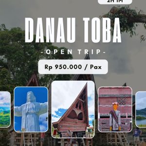 OPEN TRIP 2H1M Danau Toba